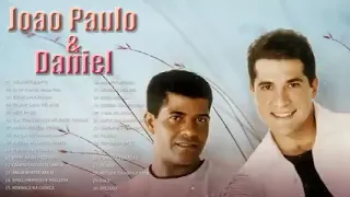 30 GRANDE SUCESSO DE JOAO PAULO E DANIEL