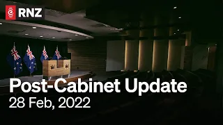 Post-Cabinet Update | 28 February | RNZ