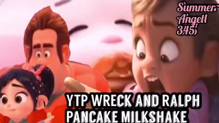 YTP WRECK AND RALPH PANCAKE MILKSHAKE