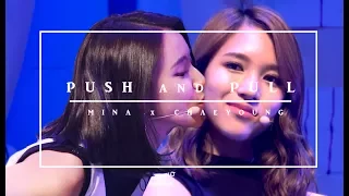 [ MICHAENG ] Mina x Chaeyoung - Push and Pull