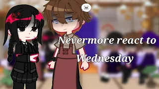 | Nevermore react to Wednesday | Gacha Club - Gacha Glitch |