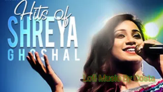 Hits of Shreya Ghosha। arijit singh। hindi songs। bollywood mashup। bollywood songs। Romantic songs