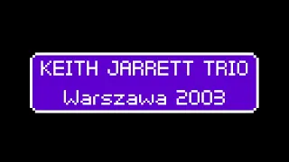 Keith Jarrett Trio | Palace of Culture and Science, Warszawa, Poland - 2003.04.30 | [audio only]