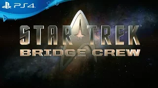 Star Trek: Bridge Crew | Релизный трейлер| PlayStation VR