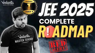JEE 2025 Red Alert Roadmap⚠️ |  Ultimate 2 Year Plan to Get IIT | Harsh Sir | Vedantu JEE Made Ejee