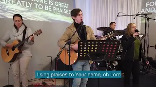 I sing praises to Your name