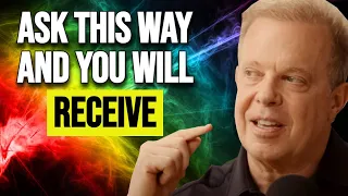 How To Truly ASK THE UNIVERSE To Manifest Your Deepest Desires - Dr Joe Dispenza