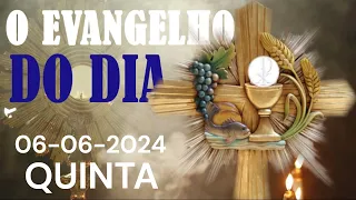 O EVANGELHO DO DIA 06 DE JUNHO  A PALAVRA DE DEUS