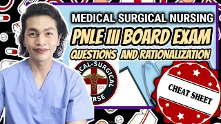 NURSING TEST BANK: MEDICAL SURGICAL NURSING PRACTICE | PNLE III BOARD EXAM QUESTIONS WITH RATIONALE