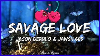 Jason Derulo - SAVAGE LOVE (Lyrics) 🎶 @Pearls_Lyrics