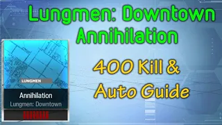 Annihilation 3 Lungmen: Downtown 400 Kill/Auto Guide