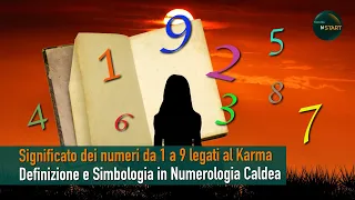 Significato dei Numeri da 1 a 9 legati al Karma o Sentiero di Nascita - Numerologia Caldea