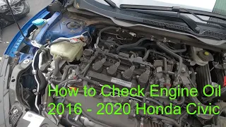How to Check the Engine Oil in a 2016 - 2020 Honda Civic