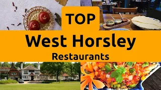 Top Restaurants to Visit in West Horsley, Surrey | England - English