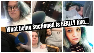 What being Sectioned is REALLY like... (Actual Footage from my Psych Admission Jan-Feb 2020)