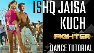 Fighter - Ishq Jaisa Kuch Dance Tutorial by Dr. Nishant Nair || Hrithik Roshan Deepika Padukone