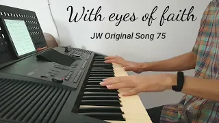 "With eyes of faith" JW Orginal Song No. 75. Cover by Grey (ENGLISH SUBTITLE)