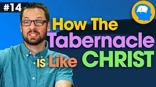 Amazing! How Jesus is Like the Tabernacle of Moses: How to find Jesus in the OT pt14