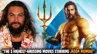 The 5 Highest Grossing Movies Starring Jason Momoa