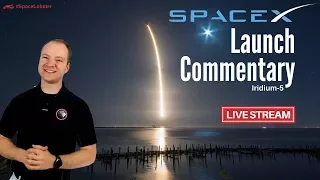 SpaceX Falcon 9 Iridium-5 Satellites | Live Launch Commentary