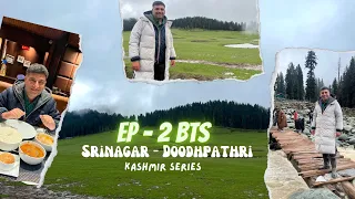 Ep 2  BTS Srinagar to Doodhpathri | Kashmir Series