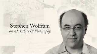 Stephen Wolfram on AI, Ethics, and Philosophy