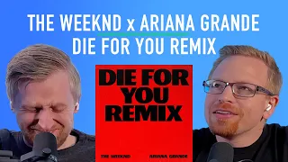 Reaction: The Weeknd - Die For You Remix (with Ariana Grande)