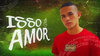 ISSO É AMOR - DJ ARTHUR PRODUÇÕES & TONNY BRASIL (TECNOMELODY EXCLUSIVA 2K24)