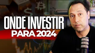 INVESTIMENTOS PARA 2024: MELHOR MOMENTO para INVESTIR em AÇÕES, FIIs, EXTERIOR, RENDA FIXA E CRIPTO?