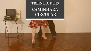 TREINO DE TANGO A DOIS - CAMINHADA CIRCULAR