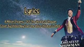 A Million Dreams - Ost The Greatest Showan || Cover By United Way Feat One Voice Children's Choir