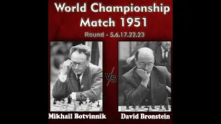 Botvinnik - Bronstein World Championship Match 1951 | Rd 5,6,17,22,23