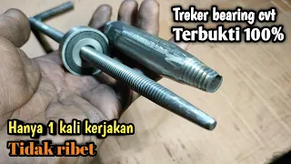 Cara membuat treker bearing CVT!!PEMULA HARUS TAU