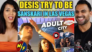 SLAYY POINT | Desis Try To Be Sanskari in LAS VEGAS | REACTION!!