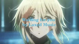 Waiting for you - Laxed Music |progressive house music