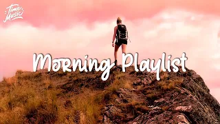 Summer morning vibes ~ songs that make you feel good