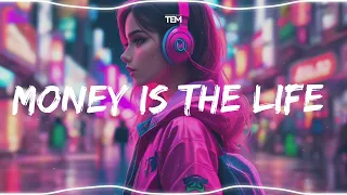 Money Is The Life | Trap EDM