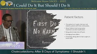 Cholecystectomy After 8 Days of Symptoms– I Shouldn`t