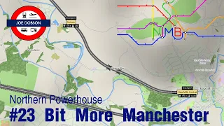 NIMBY Rails | Northern Powerhouse | Episode 23 | Bit More Manchester