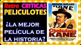 OBRA MAESTRA o SobreValorada? Critica CIUDADANO KANE /La mejor pelicula de la historia ORSON WELLES