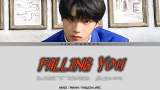 【TNT / 时代少年团 / 刘耀文】- Falling You ENG Sub 汉字/拼音/英语歌词 (Hanzi/Pinyin/English Lyric)