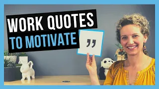 Positive Quotes For Work [TO STAY MOTIVATED]