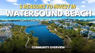 5 Compelling Reasons to Choose Watersound Beach 30A for Your Next Beach Home