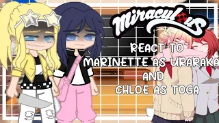 🐞 | Mlb react to Marinette as Uraraka and Chloe as Toga 🐝 | Gacha Club |