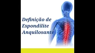 ESPONDILITE ANQUILOSANTE Doença Inflamatória Crônica da Coluna Clínica Fisioterapia Dr. Robson Sitta