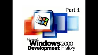 The Development of Windows 2000 - Part One