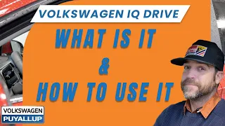 How To Use The Volkswagen IQ Drive l WHAT IS IT