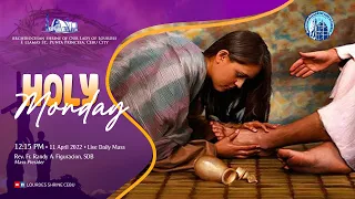 12:15 PM | MONDAY OF THE HOLY WEEK | 11 APR 2022 | FR. RANDY A. FIGURACION, SDB