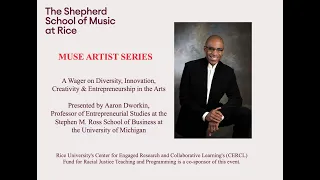 Aaron Dworkin Lecture: A Wager on Diversity, Innovation, Creativity & Entrepreneurship in the Arts