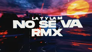 LA T Y LA M - NO SE VA REMIX DJ KHRIS  2023